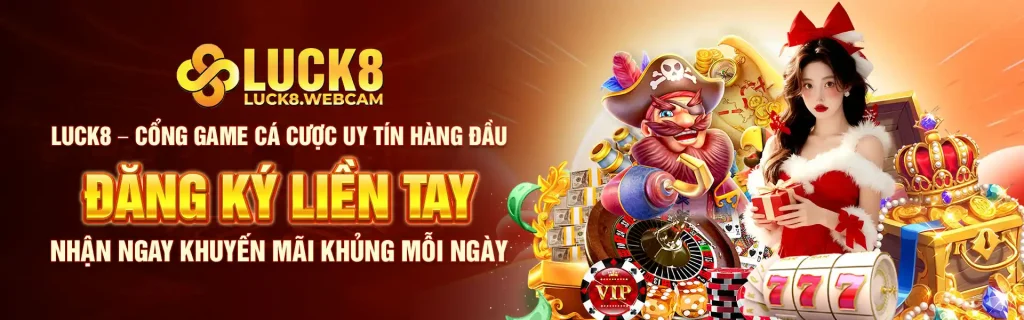 Banner Luck8 - cổng game cá cược uy tín hàng đầu