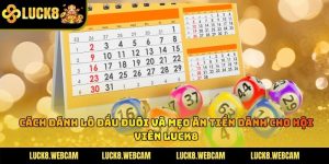 Cách Đánh Lô Đầu Đuôi